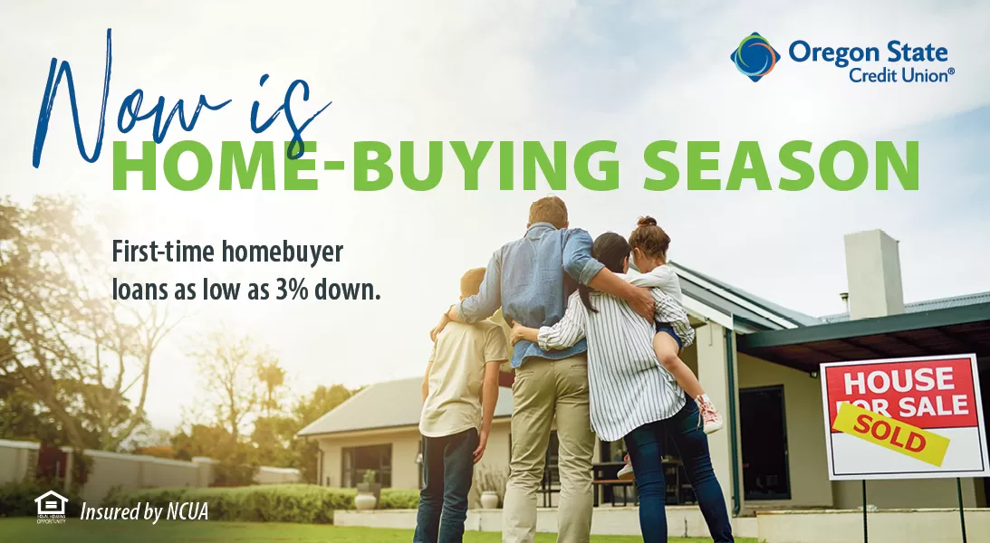 Home loans to fit your budget - Oregon State Credit Union